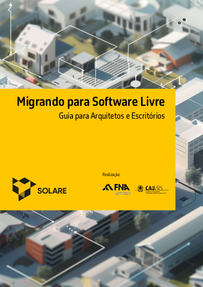 Migrando para Software Livre – Guia para Arquitetos e Escritórios