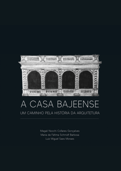 A Casa Bajeense: um caminho pela história da arquitetura
