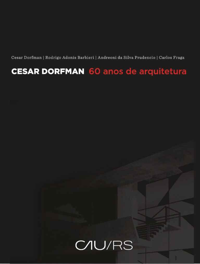 CESAR DORFMAN – 60 anos de arquitetura